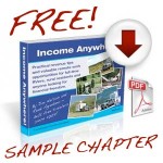 Income Anywhere! Free Sample Chapter income anywhere free home based business e-book sample